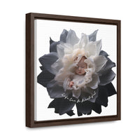 Baby in a Flower 'Life Can Be Beautiful' Gallery Canvas Wraps, Square Frame