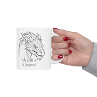 Dragon Head 'My Dad is a Legend' on Ceramic Mug 11oz