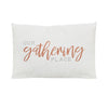 "Our Gathering Place" Lumbar Pillow