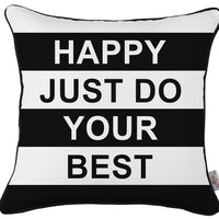 Black and White Happy Just Do Your Best Throw Pillow Cove