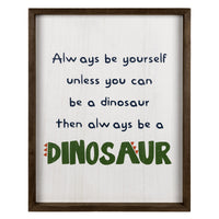 Be A Dinosaur Wooden Wall Art