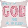 Give It To God And Go To Sleep Throw Pillow